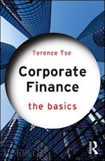 tse terence c.m. - corporate finance: the basics