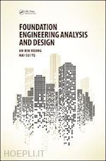 huang an-bin; yu hai-sui - foundation engineering analysis and design