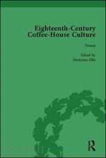 ellis markman - eighteenth-century coffee-house culture, vol 3