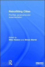 hodson mike (curatore); marvin simon (curatore) - retrofitting cities