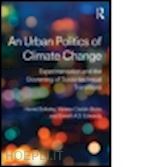 bulkeley harriet a; broto vanesa castán; edwards gareth a.s. - an urban politics of climate change