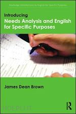 brown james dean - introducing needs analysis and english for specific purposes