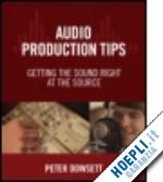 dowsett peter - audio production tips