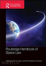 jakhu ram s. (curatore); dempsey paul stephen (curatore) - routledge handbook of space law