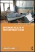 huang yanzhong - governing health in contemporary china