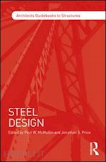 mcmullin paul w. (curatore); price jonathan s. (curatore); seelos richard t. (curatore) - steel design
