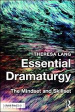 lang theresa - essential dramaturgy