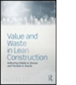 emuze fidelis a. (curatore); saurin tarcisio a. (curatore) - value and waste in lean construction