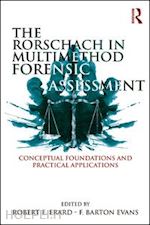 erard robert e. (curatore); evans f. barton (curatore) - the rorschach in multimethod forensic assessment