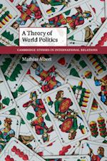 albert mathias - a theory of world politics