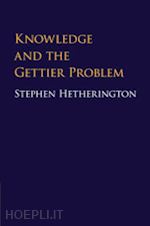 hetherington stephen - knowledge and the gettier problem