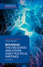 rousseau jean-jacques; gourevitch victor (curatore) - rousseau: the discourses and other early political writings