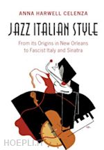 celenza anna harwell - jazz italian style