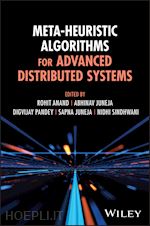 Meta–Heuristic Algorithms for Advanced Distributed  Systems