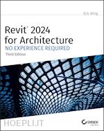 Revit 2024 for Architecture – No Experience Required, 3rd Edition