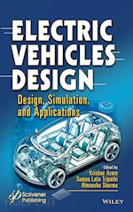 arora - electric vehicle design: design, simulation and ap plications