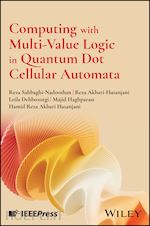 sabbaghi–nadooshan reza; akbari–hasanjani reza; dehbozorgi leila; haghparast majid; akbari–hasanjani hamid reza - computing with multi–value logic in quantum dot cellular automata