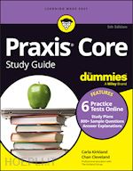 kirkland carla c.; cleveland chan - praxis core study guide for dummies