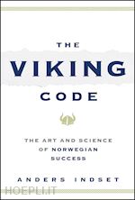 indset a - the viking code – the art and science of norwegian  success