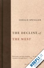 spengler oswald; werner helmut; helps arthur; atkinson charles francis - the decline of the west