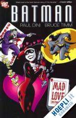 dini paul; bruce timm - batman - mad love and other stories