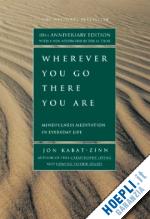 nabat-zinn jon - wherever you grow, there you are