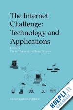 hommel günter (curatore); sheng huanye (curatore) - the internet challenge: technology and applications