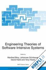 broy manfred (curatore); gruenbauer johannes (curatore); harel david (curatore); hoare tony (curatore) - engineering theories of software intensive systems