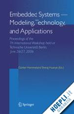 hommel günter (curatore); huanye sheng (curatore) - embedded systems -- modeling, technology, and applications