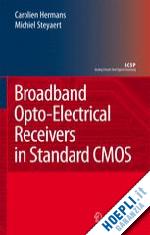 hermans carolien; steyaert michiel - broadband opto-electrical receivers in standard cmos