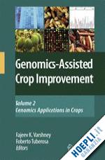 varshney rajeev k. (curatore); tuberosa roberto (curatore) - genomics-assisted crop improvement