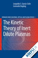 garcía-colín leopoldo s.; dagdug leonardo - the kinetic theory of inert dilute plasmas