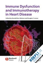 watson rr - immune dysfunction and immunotherapy in heart disease