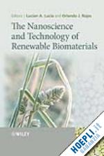 lucia l - the nanoscience and technology of renewable biomaterials