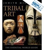 miller judith - tribal art . the essential world guide