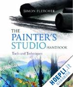 fletcher simon - the painter's studio handbook . tools and techniques