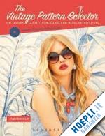 barnfield jo - the vintage pattern selector . the sewer's guide to choosing and using retro st