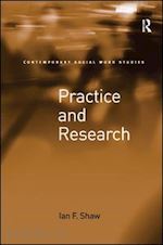 shaw ian f. - practice and research