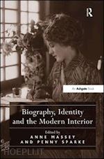 massey anne (curatore); sparke penny (curatore) - biography, identity and the modern interior