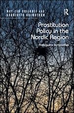 skilbrei may-len; holmström charlotta - prostitution policy in the nordic region