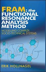 hollnagel erik - fram: the functional resonance analysis method