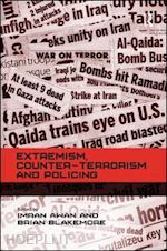 blakemore brian; awan imran (curatore) - extremism, counter-terrorism and policing