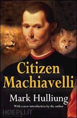 hulliung mark - citizen machiavelli