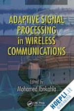 ibnkahla mohamed - adaptive signal processing in wireless communications