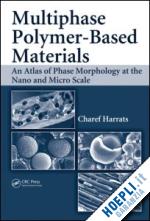 harrats charef - multiphase polymer- based materials