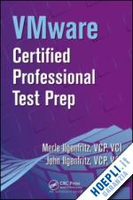 ilgenfritz merle; ilgenfritz john - vmware certified professional test prep