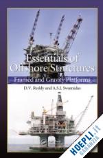 reddy d.v.; swamidas a. s. j. - essentials of offshore structures