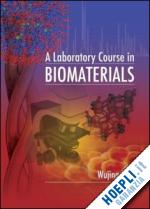 xian wujing - a laboratory course in biomaterials