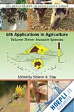 clay sharon a. (curatore) - gis applications in agriculture, volume three