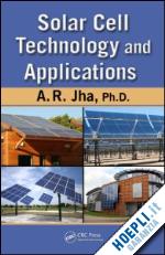 jha a. r. - solar cell technology and applications
